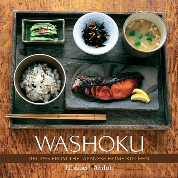 WASHOKU - Recipes from the Japanese Home Kitchen